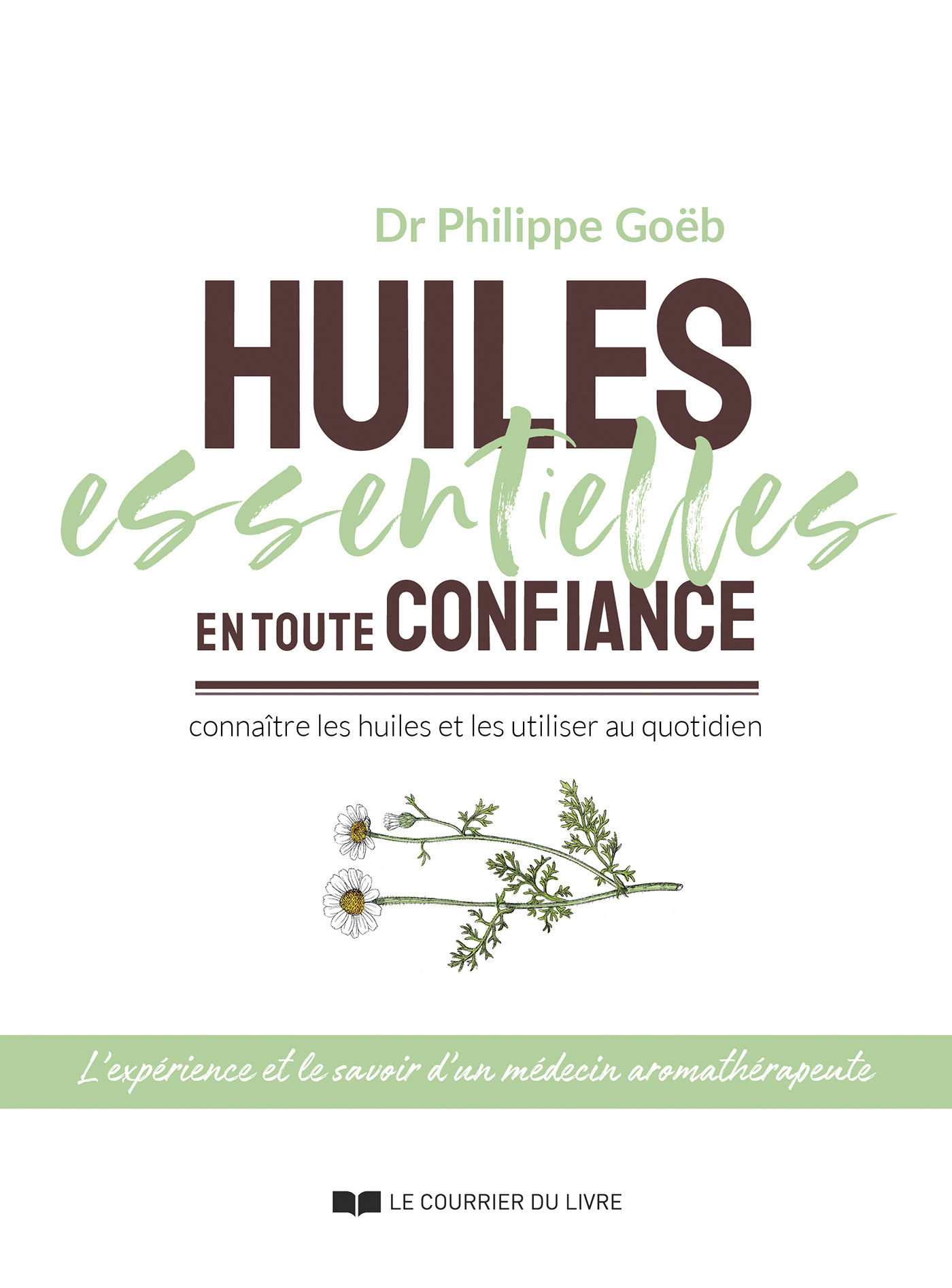 Philippe Goëb - Huiles Essentielles